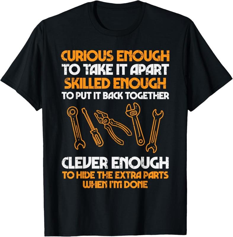 100% Cotton Curious Enough To Take It Apart Car Auto Garage Mechanic Men T-Shirt Hoodie, Sweatshirt | GrindPrints.com