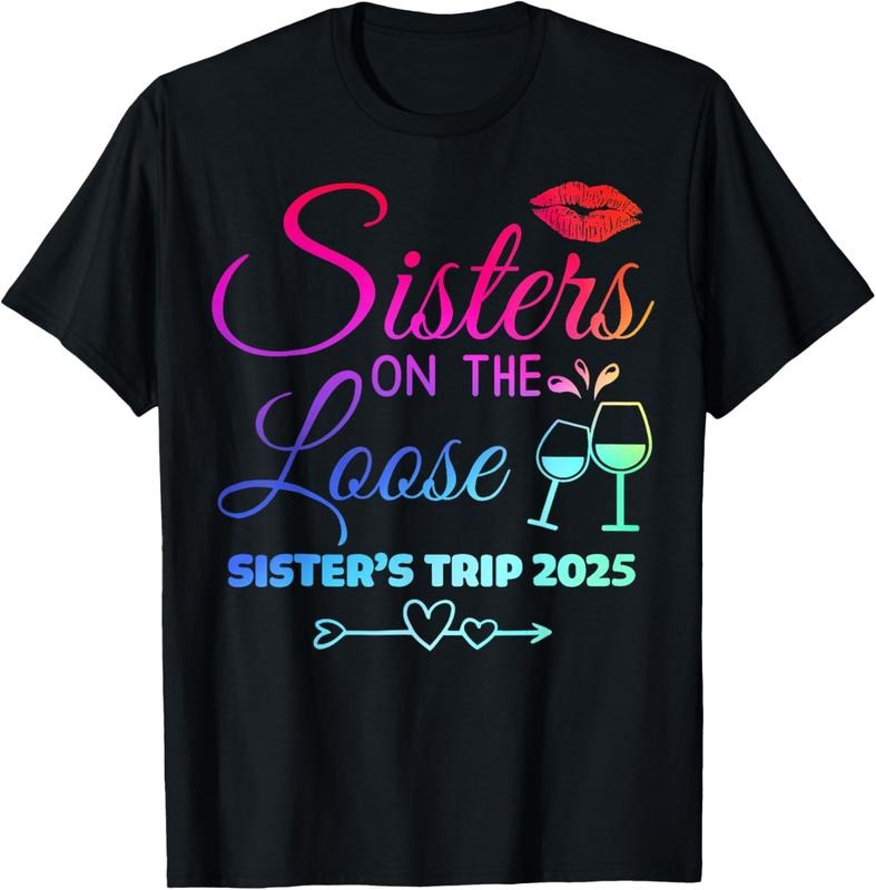 100% Cotton Cute Girls Trip Sisters On The Loose Funny Sisters Trip 2025 T-Shirt Hoodie, Sweatshirt | GrindPrints.com