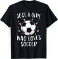 100% Cotton Cute Soccer Shirt For Girls Just A Girl Who Loves Soccer T-Shirt Hoodie, Sweatshirt | GrindPrints.com