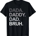 100% Cotton Dada Daddy Dad Bruh Funny Husband Dad T-Shirts, Hoodie, Sweatshirt