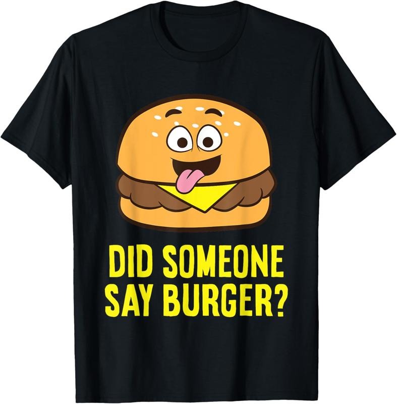 100% Cotton Did Someone Say Burger? Funny Burger T-Shirt Hoodie, Sweatshirt | GrindPrints.com