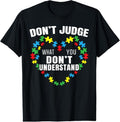 100% Cotton Don't Judge What You Don't Understand Autism Awareness T-Shirt Hoodie, Sweatshirt | GrindPrints.com