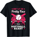 100% Cotton Don't Let The Pretty Face Fool You Softball Beauty Girl T-Shirt Hoodie, Sweatshirt | GrindPrints.com