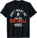100% Cotton Don't Make Me Use Softball Voice Softball Player Softball T-Shirt Hoodie, Sweatshirt | GrindPrints.com