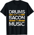 100% Cotton Drums Are The Bacon Of Music Drummer Drums T-Shirt Hoodie, Sweatshirt | GrindPrints.com