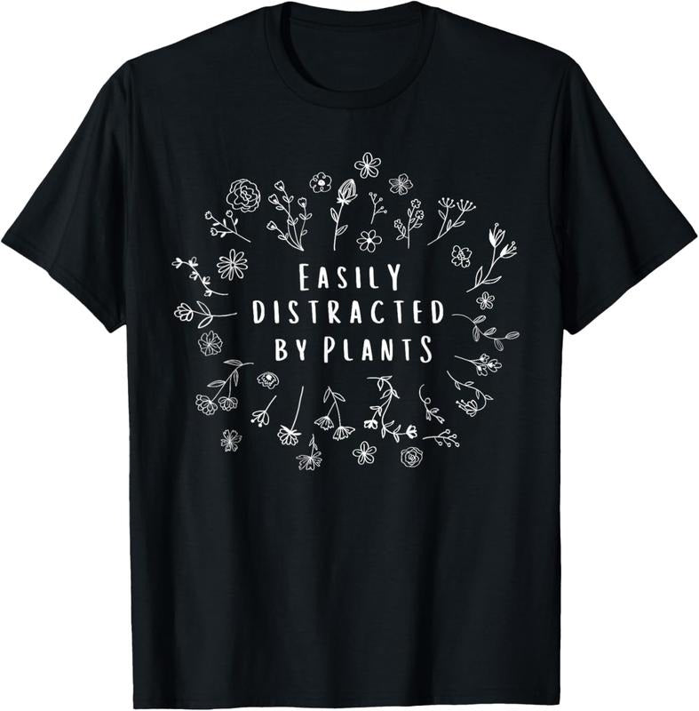 100% Cotton Easily Distracted By Plants Gardener Gifts Gardening Garden T-Shirt Hoodie, Sweatshirt | GrindPrints.com