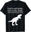 100% Cotton English Grammar Let's Eat  Punctuation Saves Lives T-Shirt Hoodie, Sweatshirt | GrindPrints.com