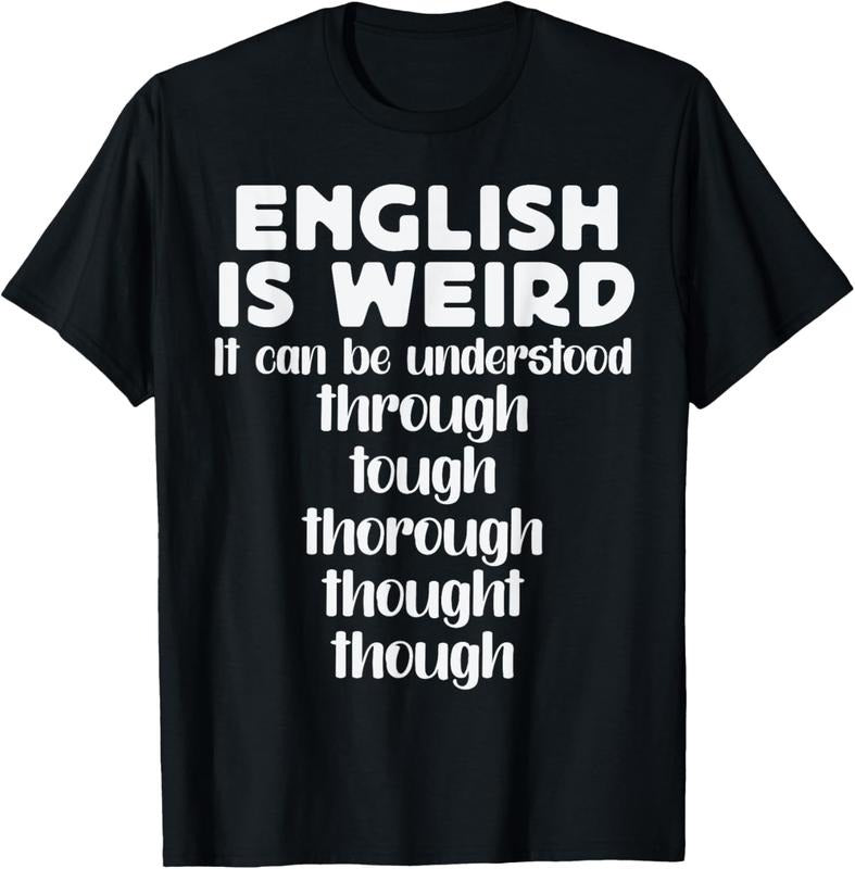 100% Cotton English is Weird Funny English Teacher Gifts Grammar Teacher T-Shirt Hoodie, Sweatshirt | GrindPrints.com