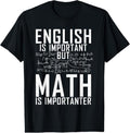 100% Cotton English is important but Math is importanter Teaching Math T-Shirt Hoodie, Sweatshirt | GrindPrints.com