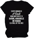 [100% Cotton]Every Woman is A Doll Funny Saying Shirts Casual Srcastic Shorts Sleeve T Shirt Hoodie, Sweatshirt