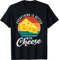 100% Cotton Everything is better with Cheese Snack Cheese T-Shirt Hoodie, Sweatshirt | GrindPrints.com
