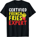 100% Cotton Fast Food Lover Certified French Fries Expert French Fries T-Shirt Hoodie, Sweatshirt | GrindPrints.com