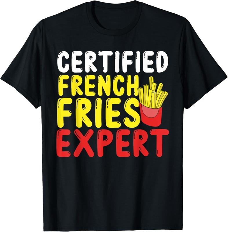 100% Cotton Fast Food Lover Certified French Fries Expert French Fries T-Shirt Hoodie, Sweatshirt | GrindPrints.com