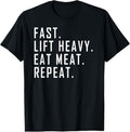 100% Cotton Fast. Lift Heavy. Eat Meat. Repeat. Carnivore Diet Gym T-Shirts, Hoodie, Sweatshirt
