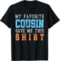100% Cotton Favorite Cousin Funny Gift T-Shirt Hoodie, Sweatshirt | GrindPrints.com