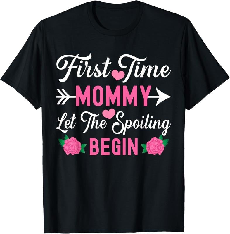100% Cotton First Time Mommy Let The Spoiling Begin Cute Mother's Day T-Shirt Hoodie, Sweatshirt | GrindPrints.com