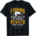100% Cotton Fishing & Hunting solve my Problems - Funny Gift T-Shirt Hoodie, Sweatshirt | GrindPrints.com