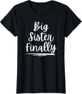 100% Cotton For Girls & New Older Sisters - Big Sister Finally T-Shirt Hoodie, Sweatshirt | GrindPrints.com