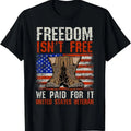 100% Cotton Freedom Isn't Free I Paid For It Veteran T-Shirt Hoodie, Sweatshirt | GrindPrints.com