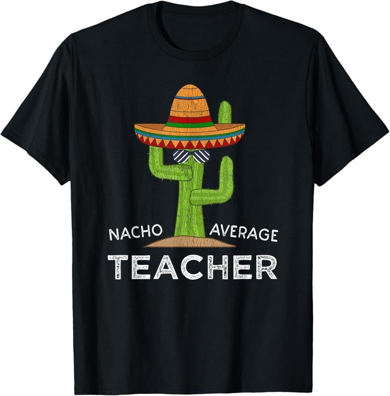 100% Cotton Fun Teacher Appreciation Humor | Funny Nacho Average Teacher T-Shirt Hoodie, Sweatshirt | GrindPrints.com