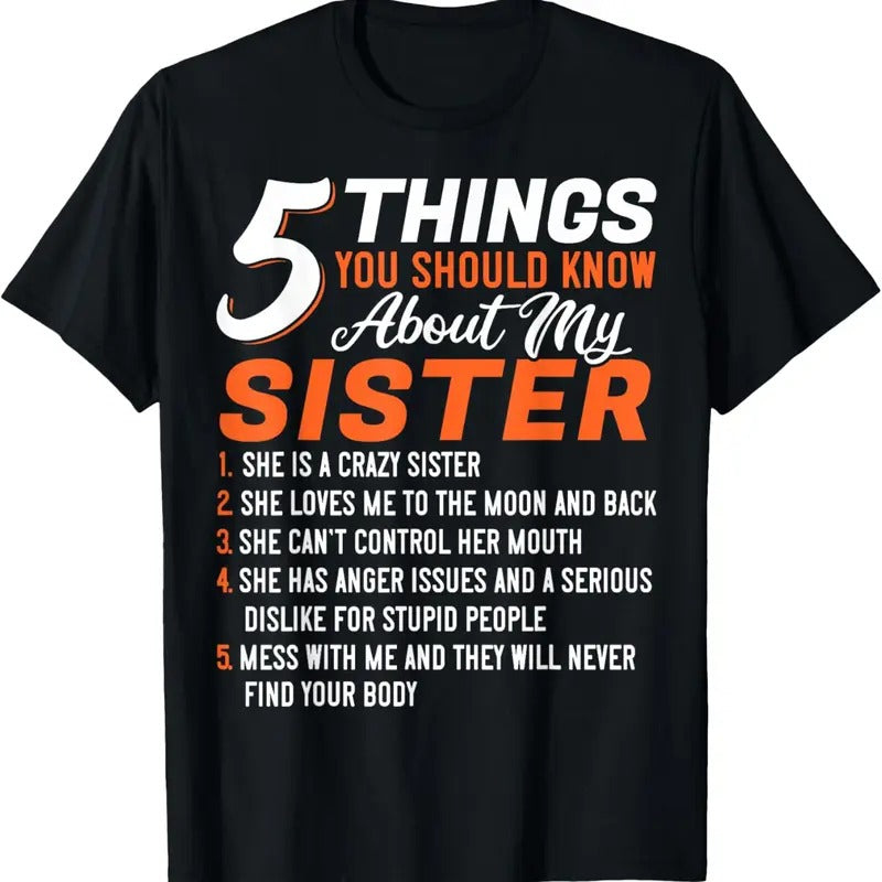 100% Cotton Funny 5 Things You Should Know About My Sister T-Shirt Hoodie, Sweatshirt | GrindPrints.com