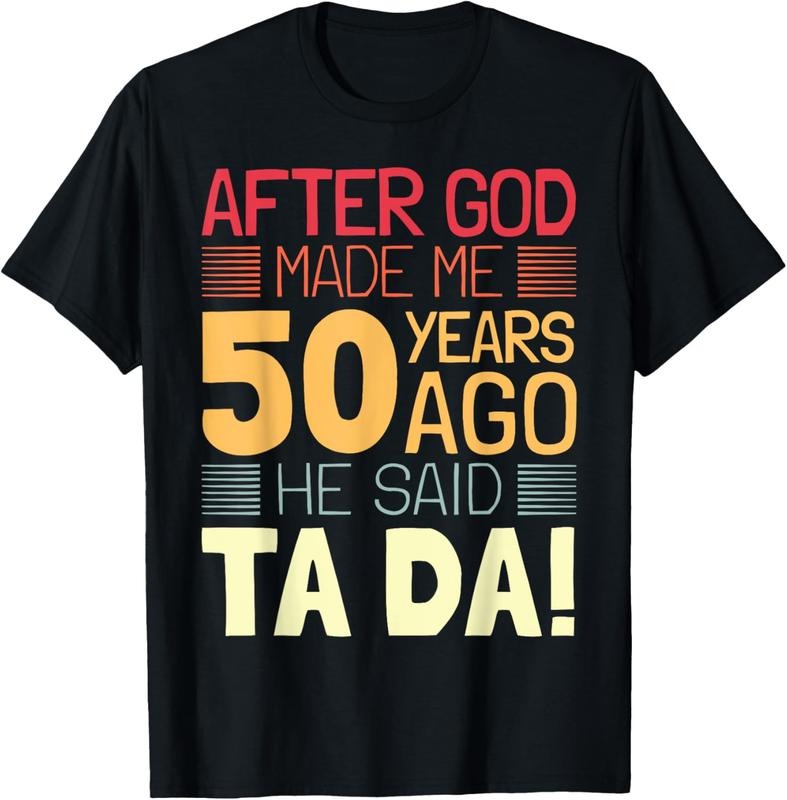 100% Cotton Funny 50th Birthday I God Said Ta Da! I 50 Year Old T-Shirt Hoodie, Sweatshirt | GrindPrints.com