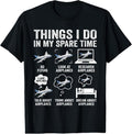 100% Cotton Funny Airplanes Lover Things I Do In My Spare Time Airplane T-Shirt Hoodie, Sweatshirt | GrindPrints.com