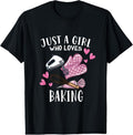 100% Cotton Funny Bake Baking Lover Just Girl Who Loves Baking T-Shirts, Hoodie, Sweatshirt