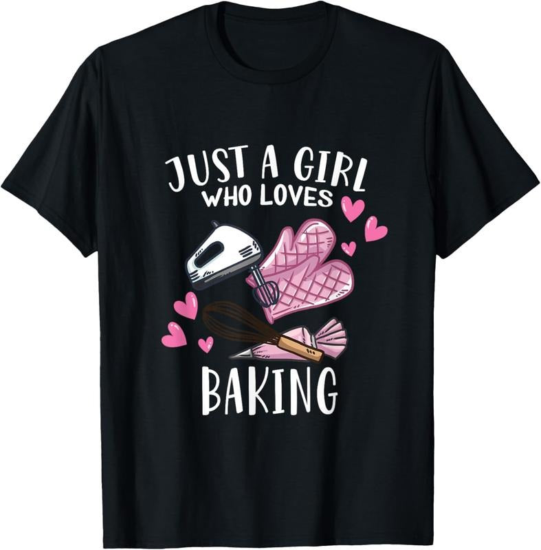 100% Cotton Funny Bake Baking Lover Just Girl Who Loves Baking T-Shirts, Hoodie, Sweatshirt