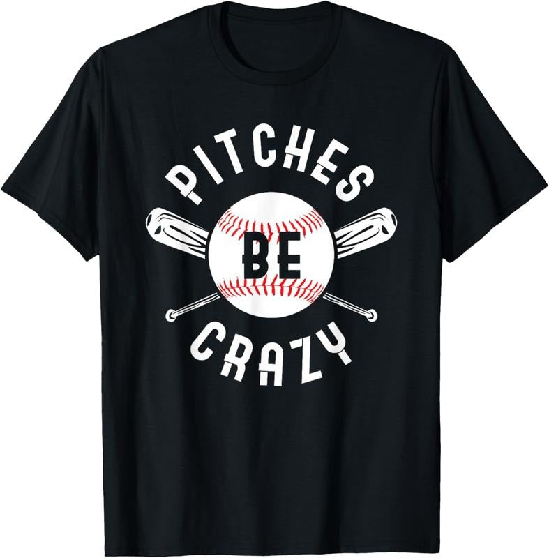 100% Cotton Funny Baseball Bat Pitches Be Crazy T-Shirts, Hoodie, Sweatshirt