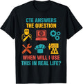 100% Cotton Funny CTE Teacher CTE Crew When Will I Use This In Real Life T-Shirt Hoodie, Sweatshirt | GrindPrints.com