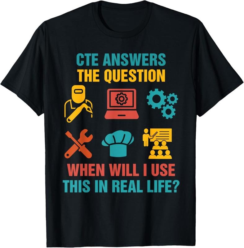 100% Cotton Funny CTE Teacher CTE Crew When Will I Use This In Real Life T-Shirt Hoodie, Sweatshirt | GrindPrints.com