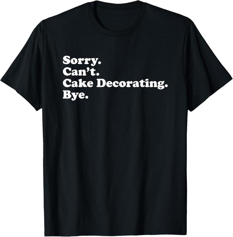 100% Cotton Funny Cake Decorating Cake Decorator Gift For Men or Women T-Shirt Hoodie, Sweatshirt | GrindPrints.com
