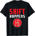 100% Cotton Funny Car Guy Shift Happens Gear Pun Race Driver Racing Men T-Shirt Hoodie, Sweatshirt | GrindPrints.com