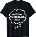 100% Cotton Funny Chocolate Milk Lovers Shirt | mmmm... Chocolate Milk T-Shirt Hoodie, Sweatshirt | GrindPrints.com