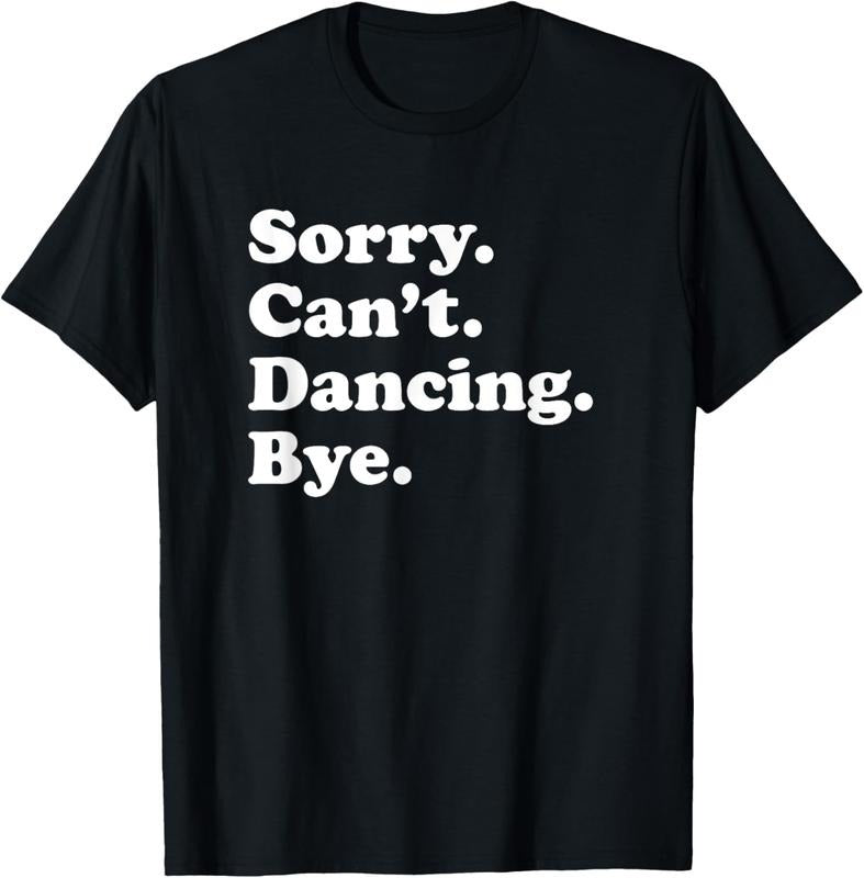 100% Cotton Funny Dancing Dance Gift for Men Women Boys or Girls T-Shirt Hoodie, Sweatshirt | GrindPrints.com