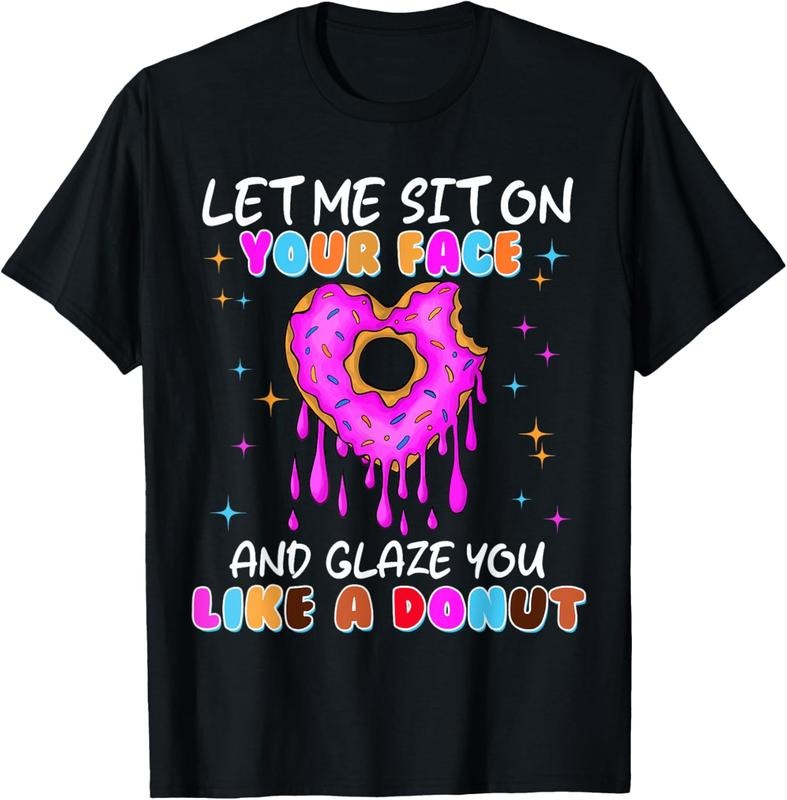 100% Cotton Funny Donut Inappropriate Shirts for Women Adult Humor T-Shirt Hoodie, Sweatshirt | GrindPrints.com