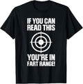 100% Cotton Funny Fart Gift If You Can Read This You're In Fart Range T-Shirt Hoodie, Sweatshirt | GrindPrints.com