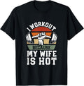 100% Cotton Funny Fitness Gym Lover I Workout Because My Wife Is Hot T-Shirt Hoodie, Sweatshirt | GrindPrints.com