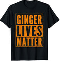 100% Cotton Funny Ginger Lives Matter Old School Graphic Redhead T-Shirt Hoodie, Sweatshirt | GrindPrints.com