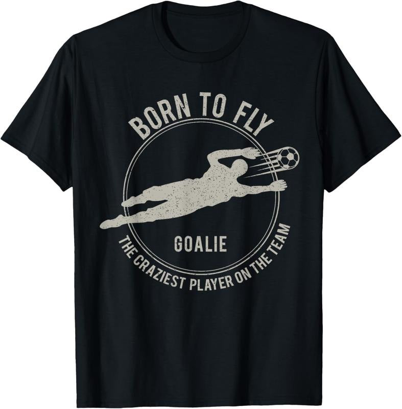 100% Cotton Funny Goalkeeper T-Shirt Gift Soccer Goalie Born to fly T-Shirt Hoodie, Sweatshirt | GrindPrints.com
