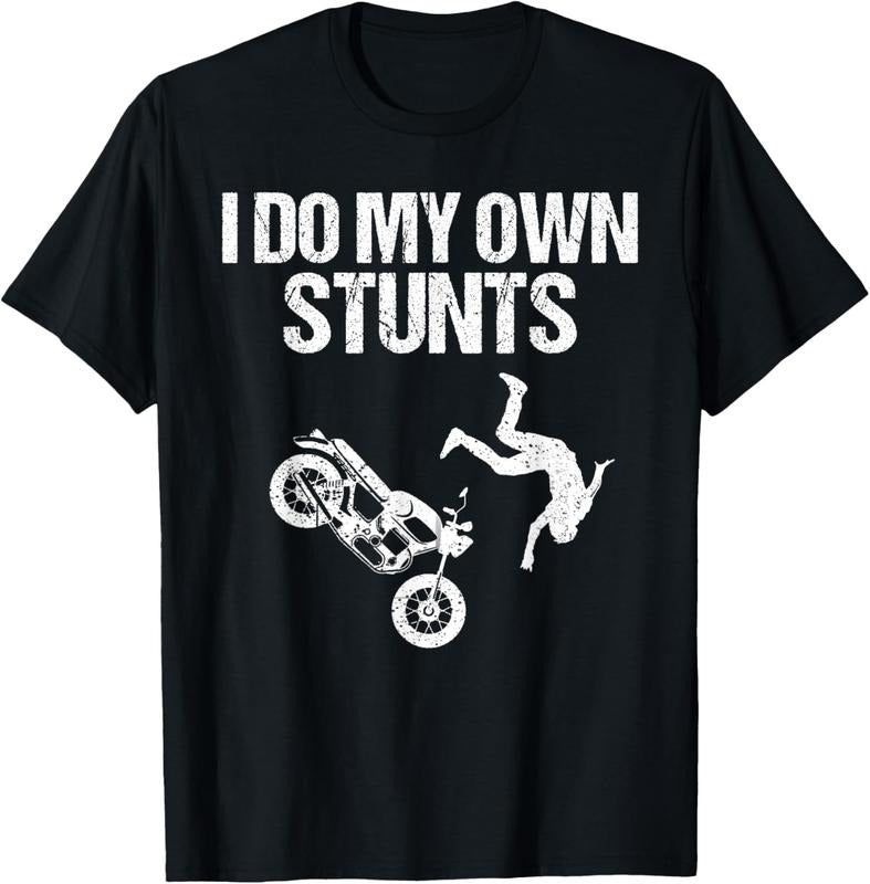 100% Cotton Funny I Do My Own Stunts Cool Motorcycle Gift For Men Women T-Shirt Hoodie, Sweatshirt | GrindPrints.com