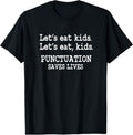 100% Cotton Funny Let's Eat  Punctuation Saves Lives Teacher T-Shirt Hoodie, Sweatshirt | GrindPrints.com