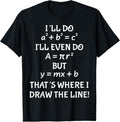 100% Cotton Funny Math Teacher Joke Men Women Fun Best Math Quotes T-Shirt Hoodie, Sweatshirt | GrindPrints.com
