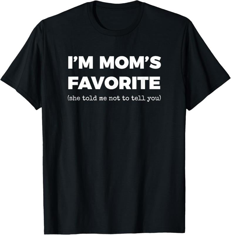 100% Cotton Funny Moms Favorite Son Daughter I'm Mom's Favorite T-Shirt Hoodie, Sweatshirt | GrindPrints.com