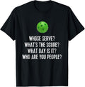 100% Cotton Funny Pickleball Shirt Whose Serve League Pickleball Team T-Shirt Hoodie, Sweatshirt | GrindPrints.com
