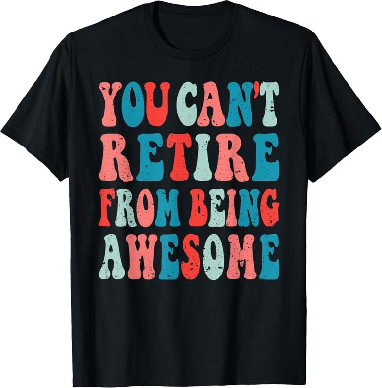 100% Cotton Funny Retirement Quote Retired Sayings Retire Party T-Shirt Hoodie, Sweatshirt | GrindPrints.com