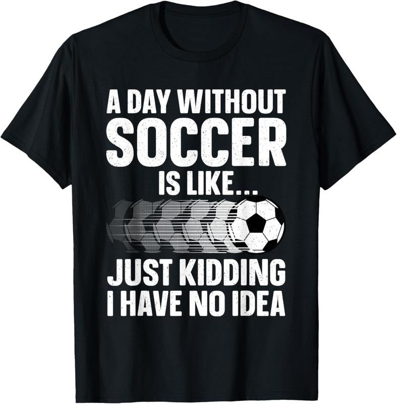 100% Cotton Funny Soccer Design For Men Women Sport Player Soccer Lover T-Shirt Hoodie, Sweatshirt | GrindPrints.com