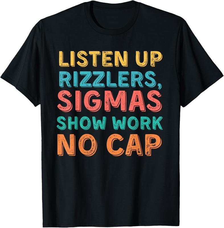 100% Cotton Funny Teacher Math Show Work - Listen Up Rizzlers T-Shirt Hoodie, Sweatshirt | GrindPrints.com