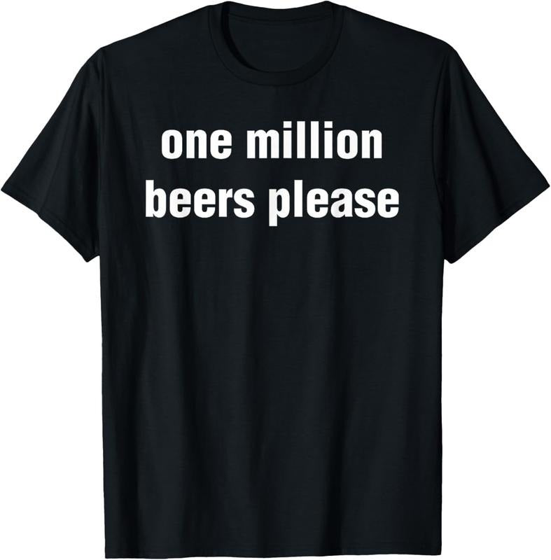100% Cotton Funny Vintage Drinking Beer One Million Beers Please T-Shirt Hoodie, Sweatshirt | GrindPrints.com